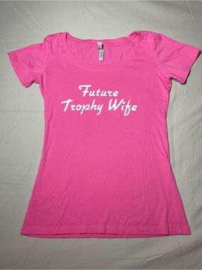 Neon Pink “Future Trophy Wife” T-Shirt Size M
